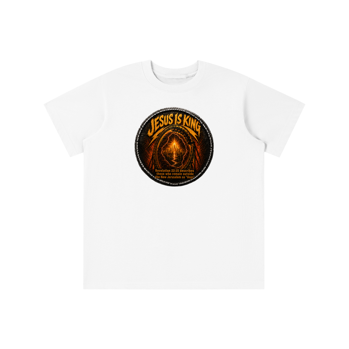 Jesus is king Revelation 22:15 describes those who remain outside the new Jerusalem as "dogs" youth T-shirt