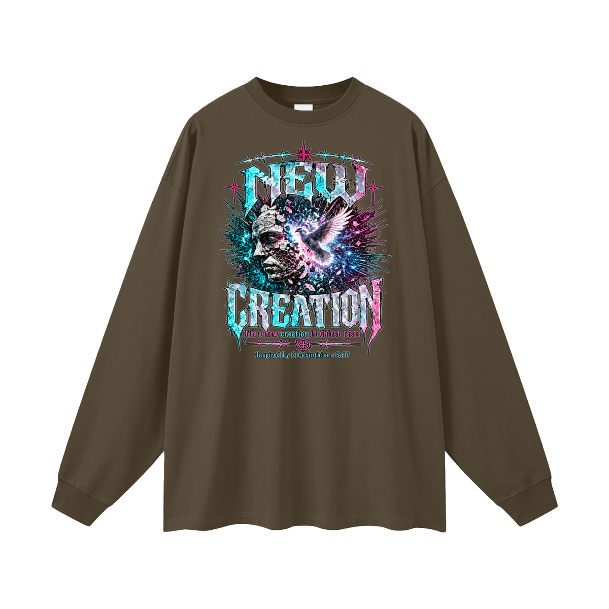 NEW CREATION I'm a new creation in Chirst Jesus Inspired by 2 Corinthians 5:17 Long Sleeve T-Shirt