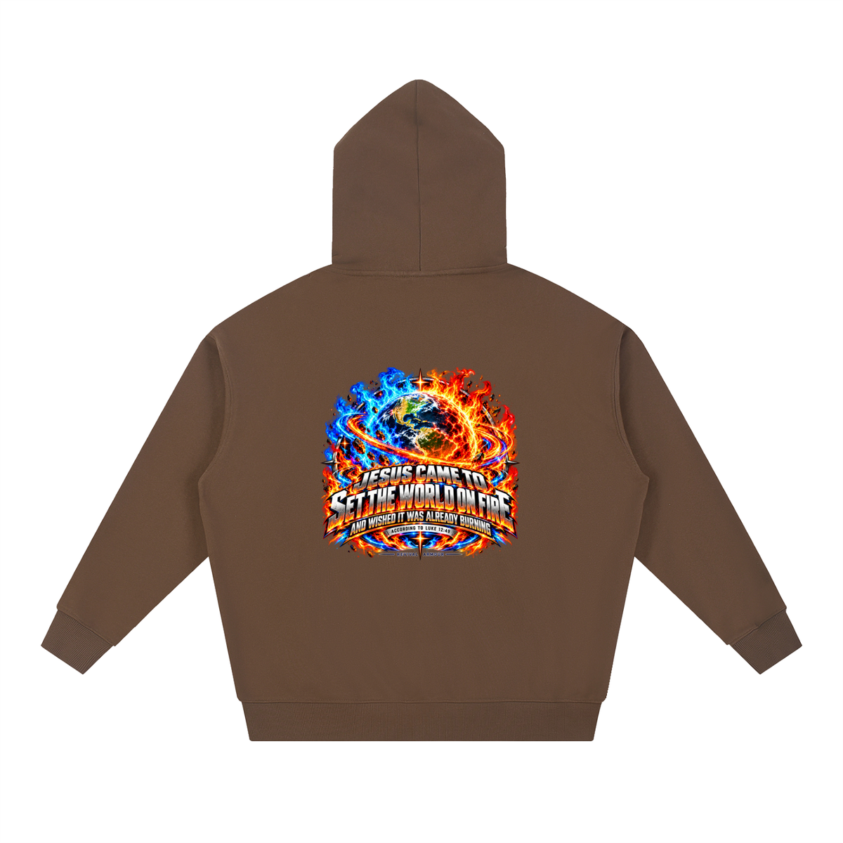 JESUS CAME TO SET THE WORLD ON FIRE AND WISHED IT WAS ALREADY BURNING ACCORDING TO LUKE 12:49 REVIVAL ARMOUR Hoodie