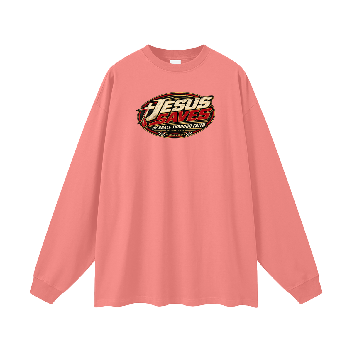 JESUS SAVES BY GRACE THROUGH FAITH - EPHESIANS 2:8-9 - Long Sleeve T-Shirt