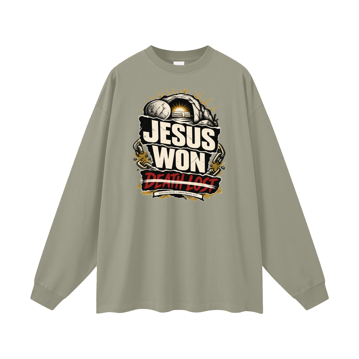 JESUS WON DEATH LOST INFLUENCED BY 1 CORINTHIANS 15:57 Long Sleeve T-Shirt