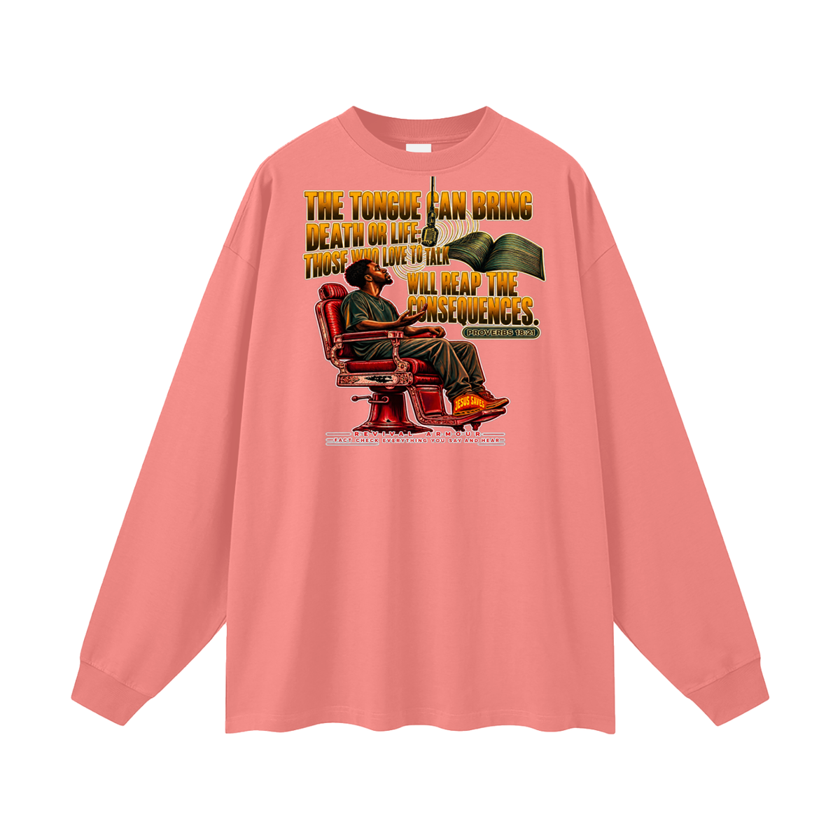 PROVERBS 18:21 NLT Long Sleeve T-Shirt