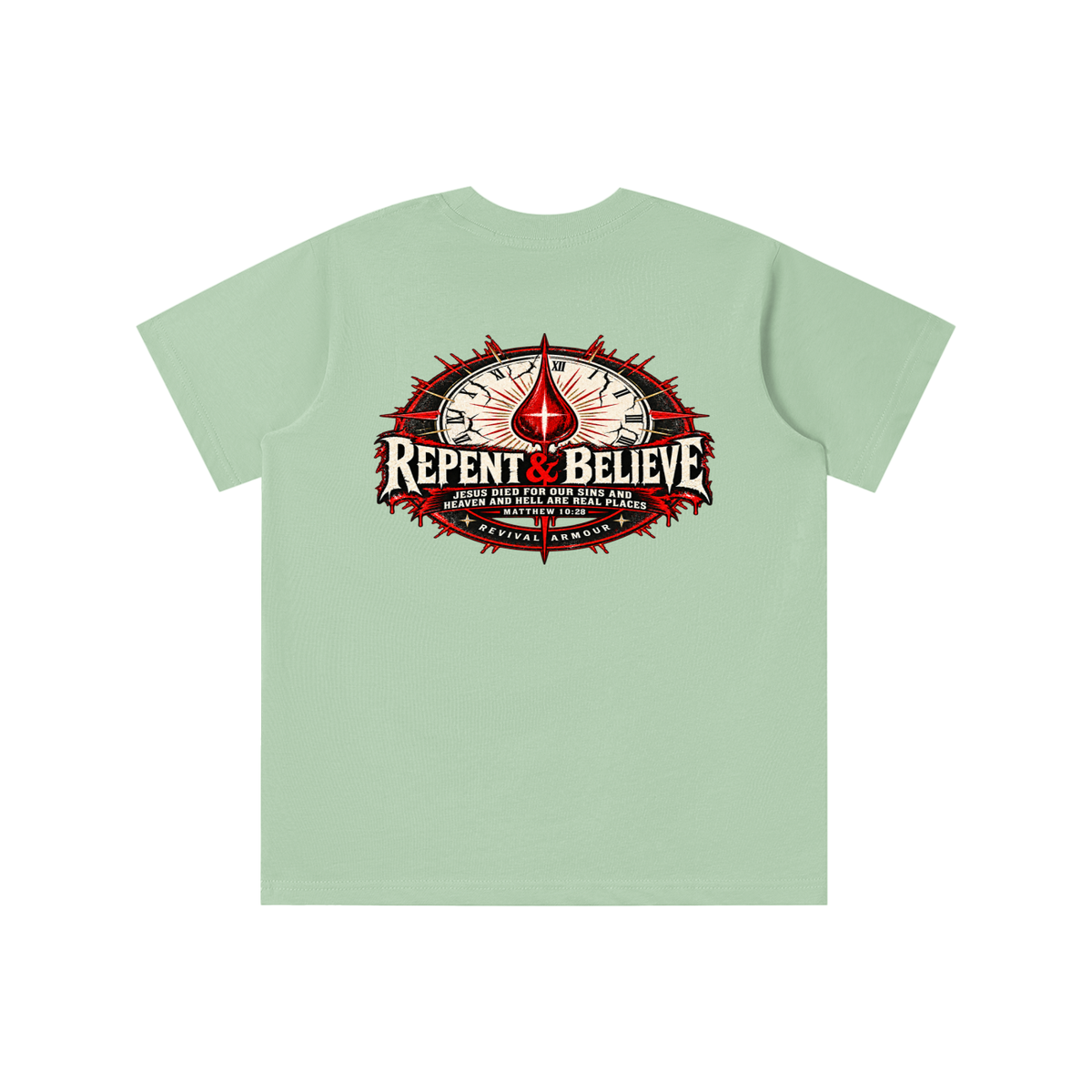 REPENT & BELIEVE JESUS DIED FOR OUR SINS AND HEAVEN AND HELL ARE REAL PLACES MATTHEW 10:28 (THAT'S NOT A quote) youth T-shirt