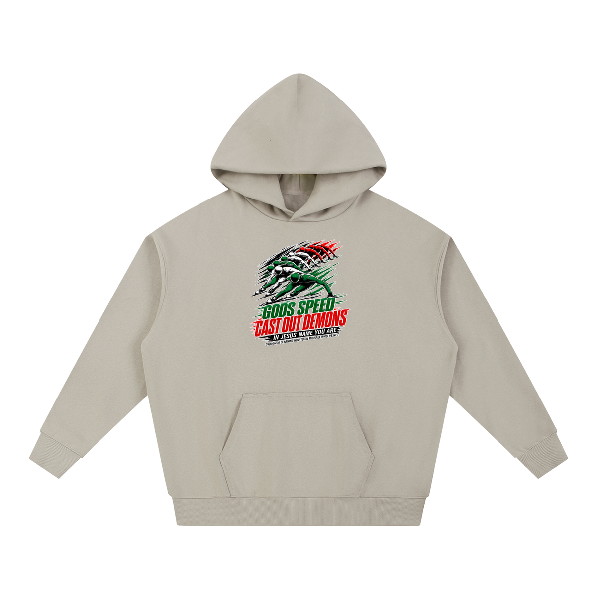 GODS SPEED CAST OUT DEMONS IN JESUS NAME YOU ARE Capable of LEARNING HOW TO ON MICHAELJPHELPS.NET Hoodie