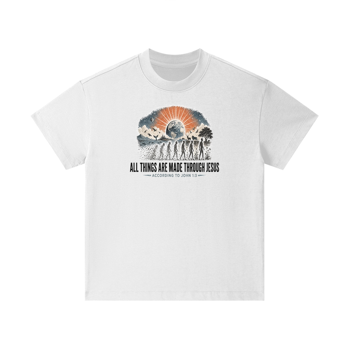 ALL THINGS ARE MADE THROUGH JESUS ACCORDING TO JOHN 1:3 Kids T-Shirt