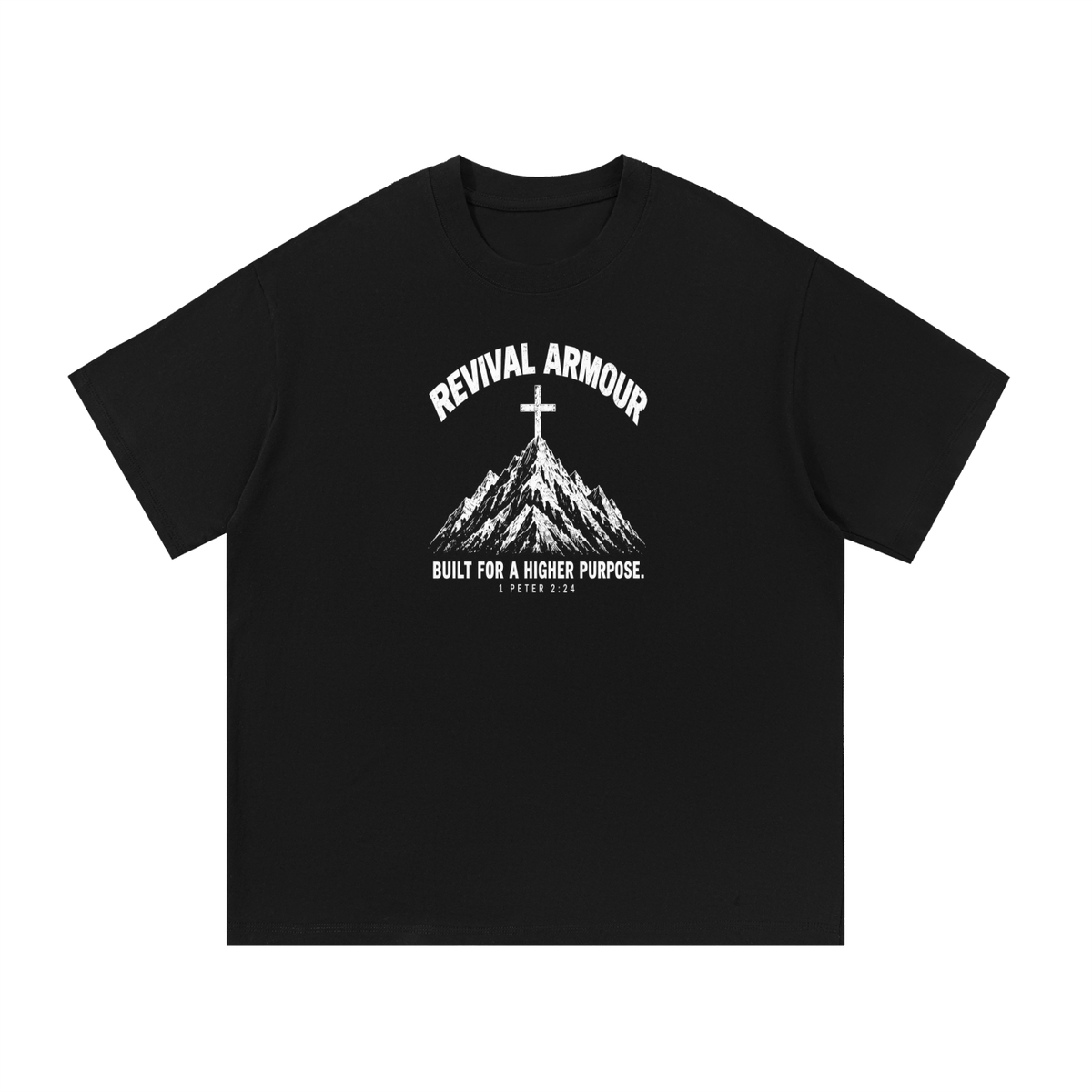 REVIVAL ARMOUR BUILT FOR A HIGHER PURPOSE. 1 PETER 2:24 T-Shirt