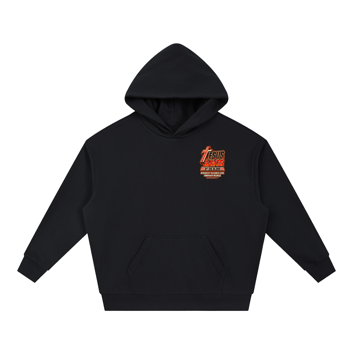 JESUS SAVES BY HIS BLOOD REDEEMED BY THE BLOOD OF JESUS. FORGIVEN BY HIS GRACE. Inspired by Ephesians 1:7 Hoodie