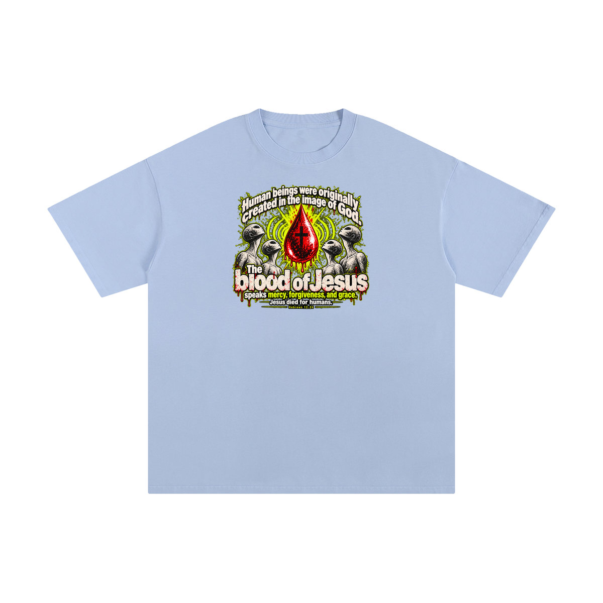 HUMAN BEINGS WERE ORIGINALLY CREATED IN THE IMAGE OF GOD T-Shirt