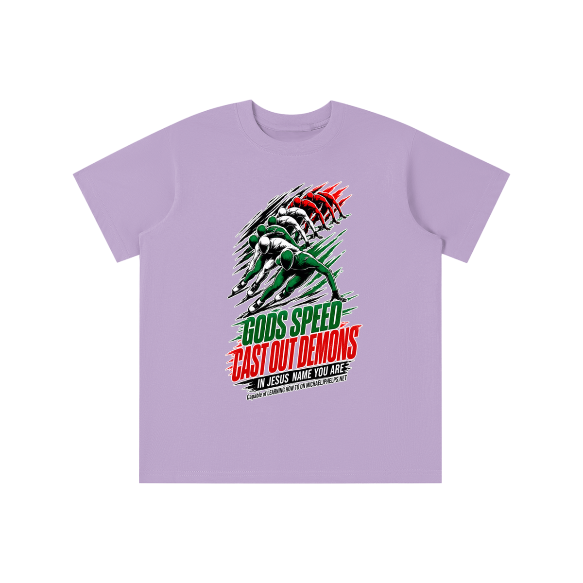 GODS SPEED CAST OUT DEMONS IN JESUS NAME YOU ARE Capable of LEARNING HOW TO ON MICHAELJPHELPS.NET youth T-shirt