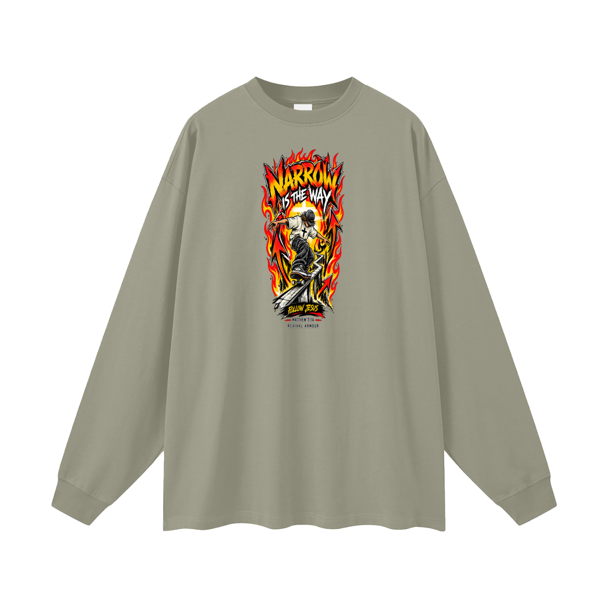 NARROW IS THE WAY Long Sleeve T-Shirt
