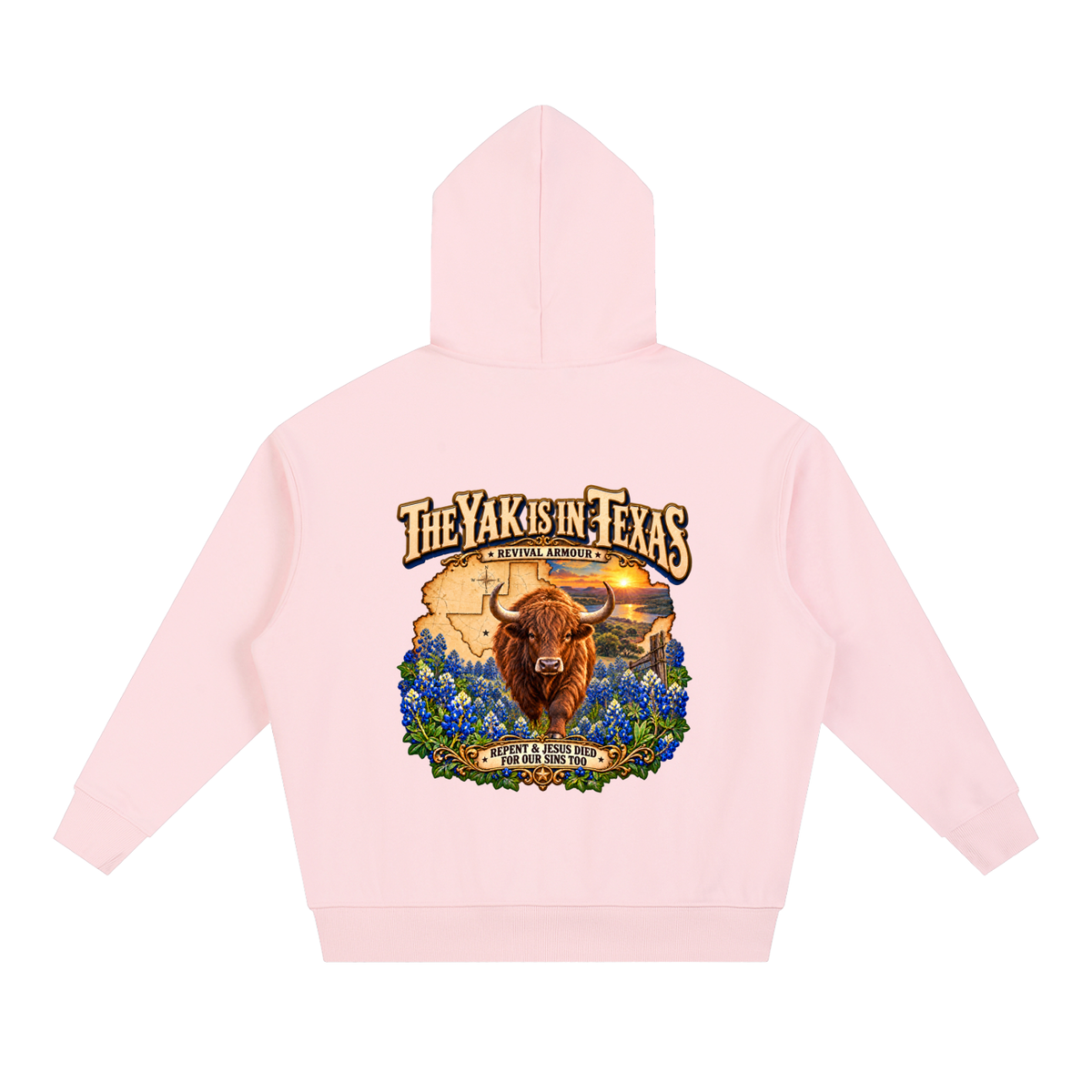 THE YAK IS IN TEXAS REPENT & JESUS DIED FOR OUR SINS TOO Hoodie