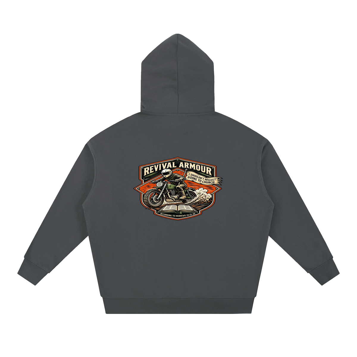 THE WAGE OF SIN IS DEATH REVIVAL ARMOUR I SHOULDN'T NEGLECT GOING TO CHURCH. ACCORDING TO HEBREWS 10:25-26 Hoodie