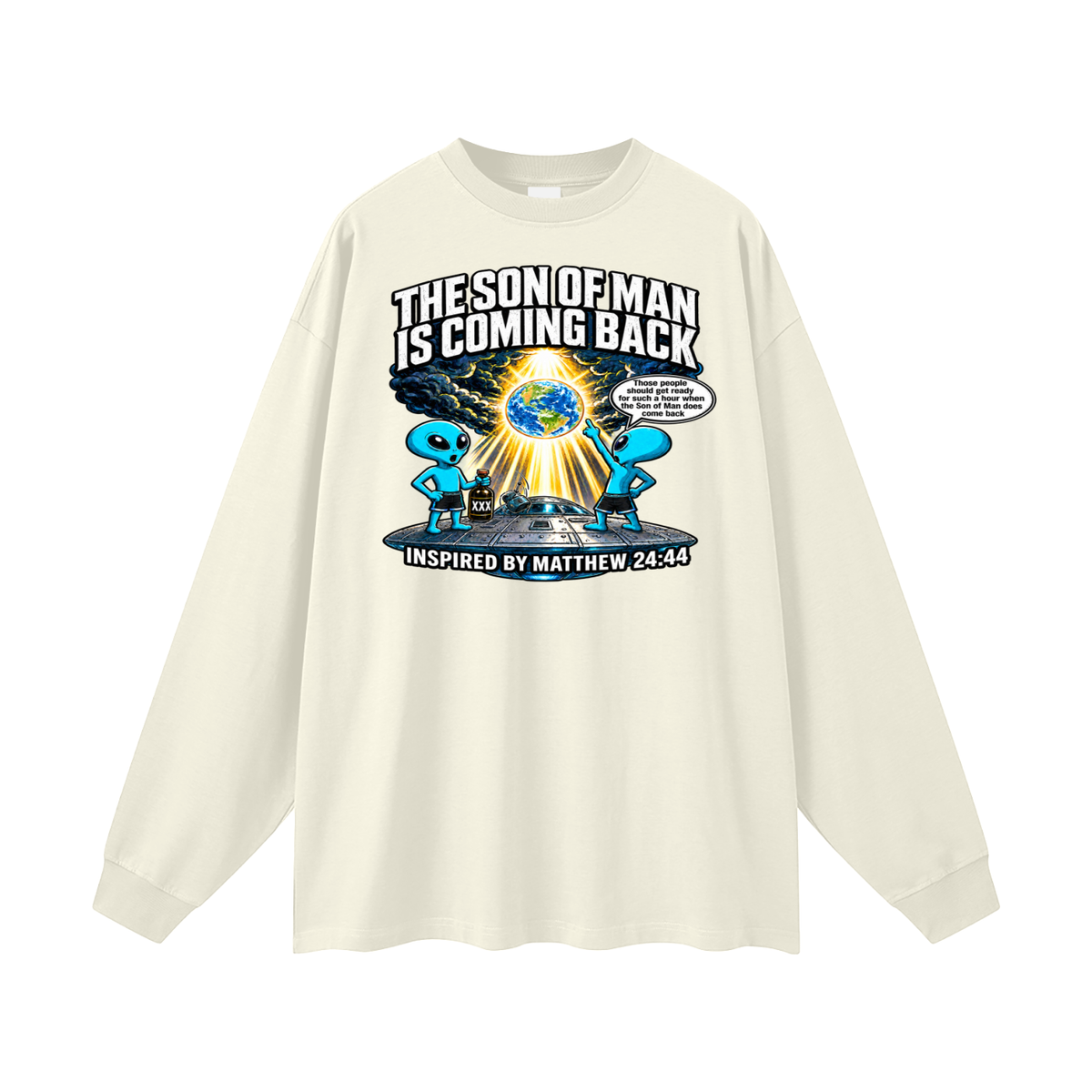 THE SON OF MAN IS COMING BACK Those people should get ready for such a hour when the Son of Man does come back INSPIRED BY MATTHEW 24:44 Long Sleeve T-Shirt