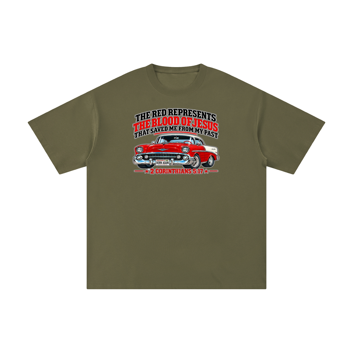 THE RED REPRESENTS THE BLOOD OF JESUS THAT SAVED ME FROM MY PAST *2 CORINTHIANS 5:17* T-Shirt