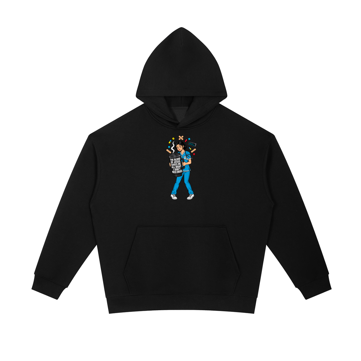 THE BLOOD OF JESUS SAVES ME ALL NIGHT I DON'T NEED DRUGS Hoodie