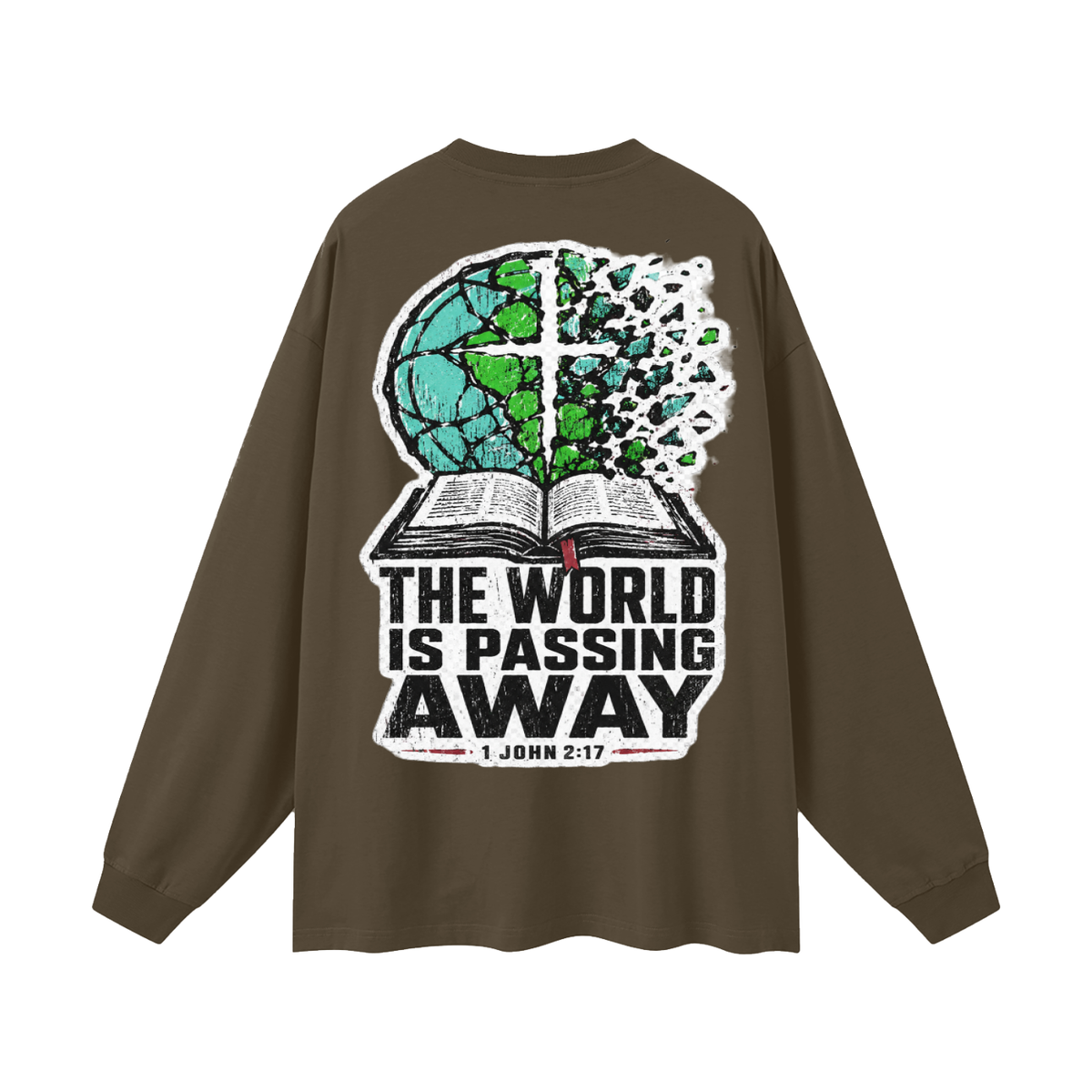 The world is passing away Long Sleeve T-Shirt