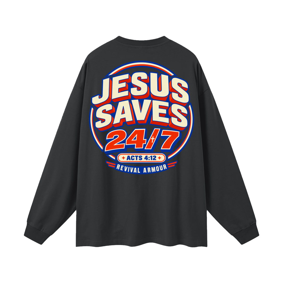 Jesus saves 24/7 Long Sleeve T-Shirt