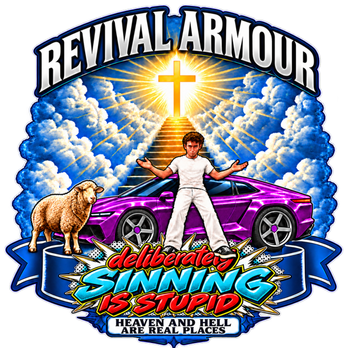 REVIVAL ARMOUR deliberately SINNING IS STUPID HEAVEN AND HELL ARE REAL PLACES DITCH UNGODLINESS Triggered by MARK 1:15 T-Shirt