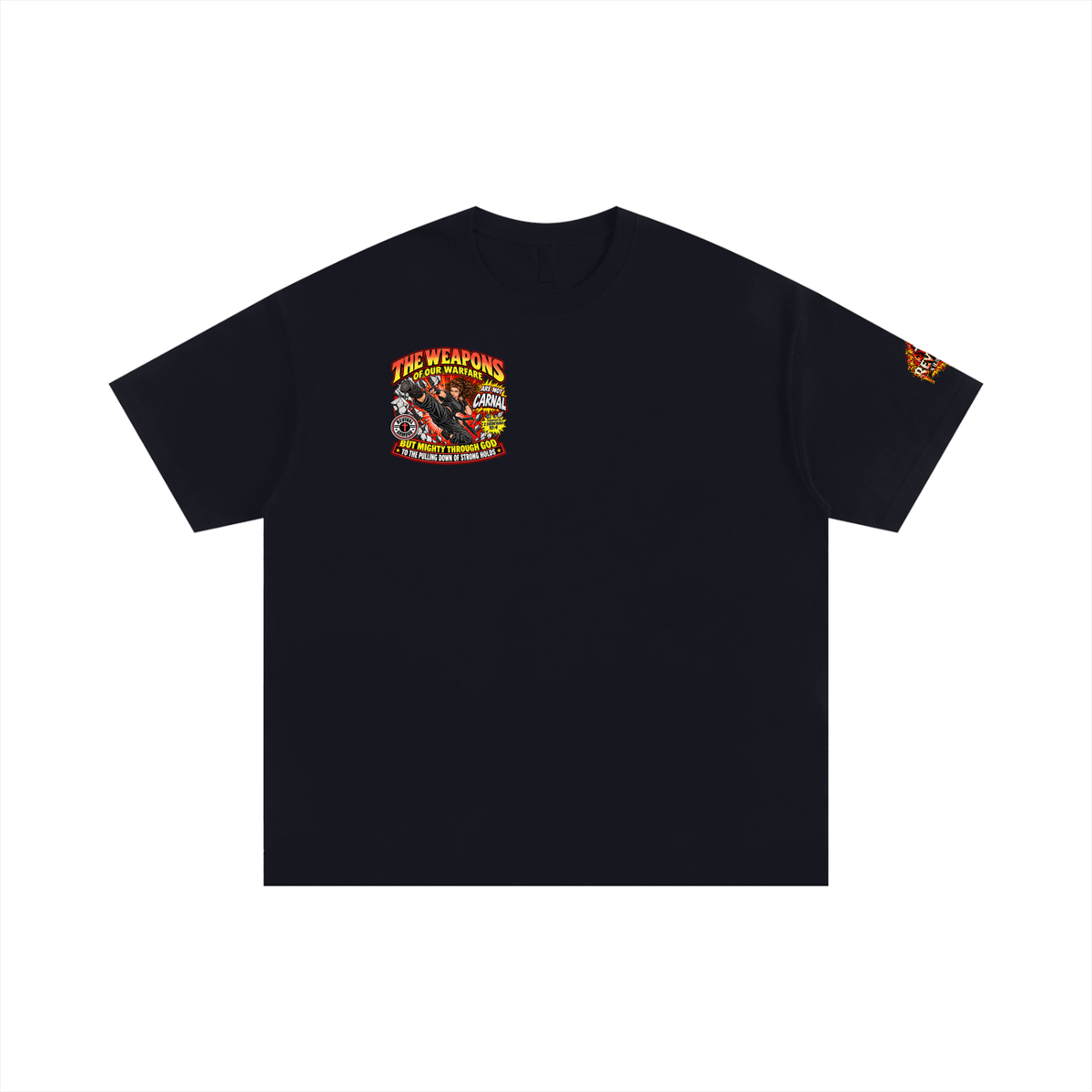 THE WEAPONS OF OUR WARFARE ARE NOT CARNAL BUT MIGHTY THROUGH GOD TO THE PULLING DOWN OF STRONG HOLDS T-Shirt
