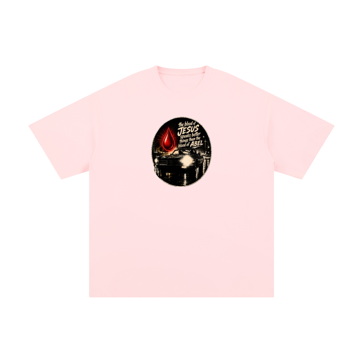 the blood of JESUS speaks better things than the blood of ABEL T-Shirt