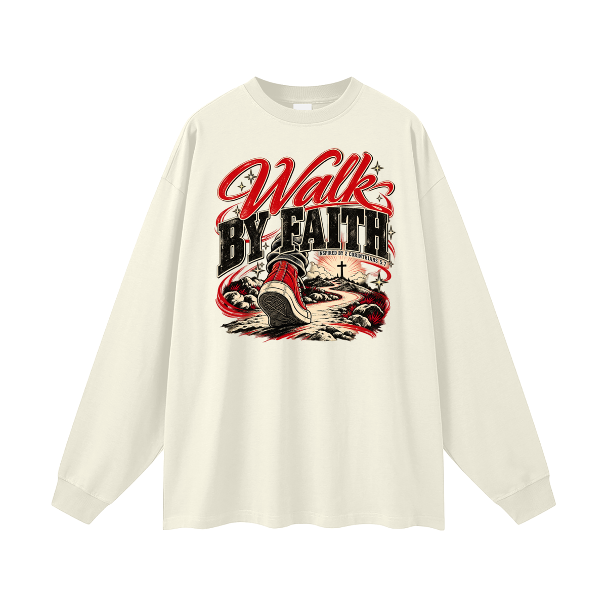 WALK BY FAITH INSPIRED BY 1 CORINTHIANS 5:7 Long Sleeve T-Shirt