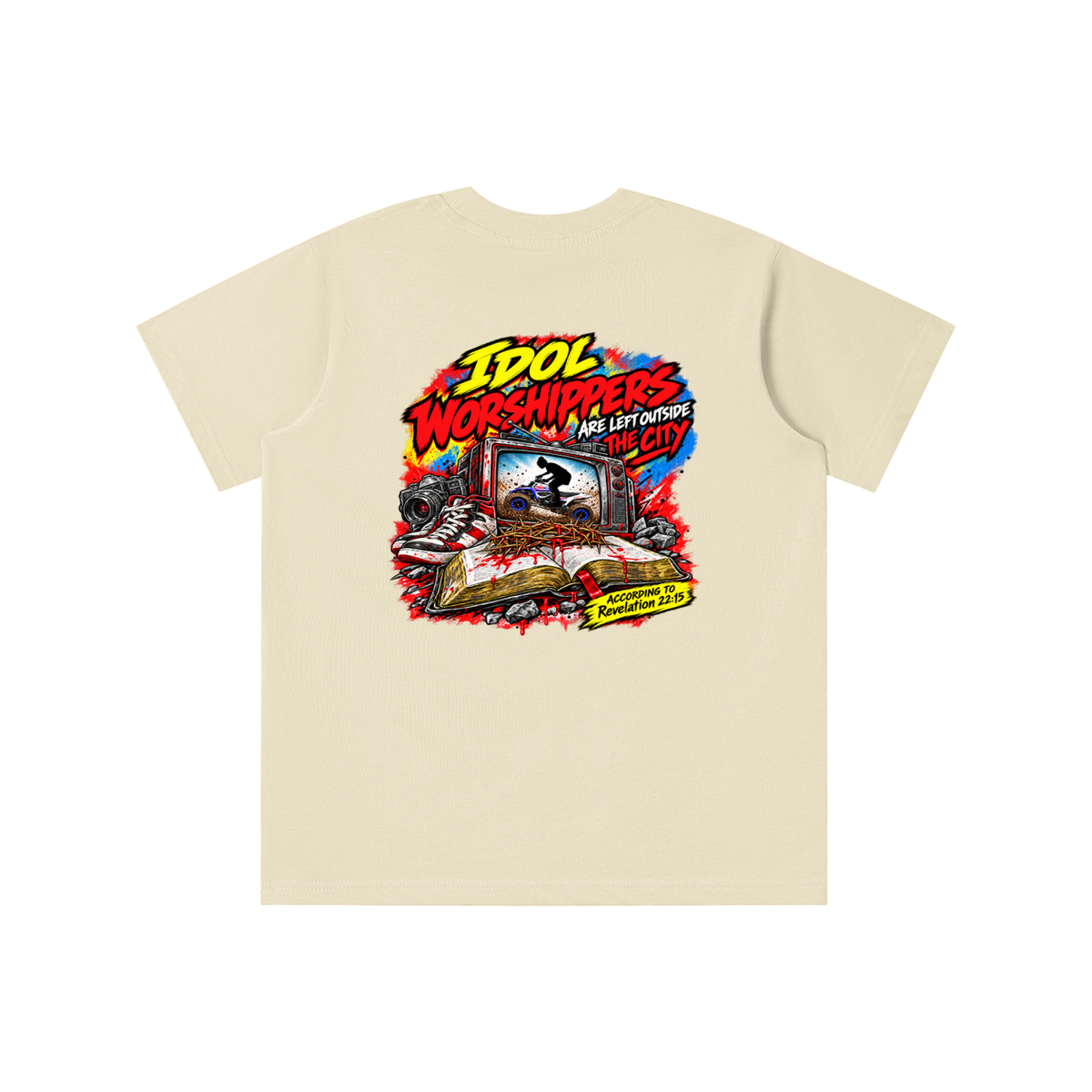 IDOL WORSHIPPERS ARE LEFT OUTSIDE THE CITY ACCORDING TO Revelation 22:15 youth T-shirt
