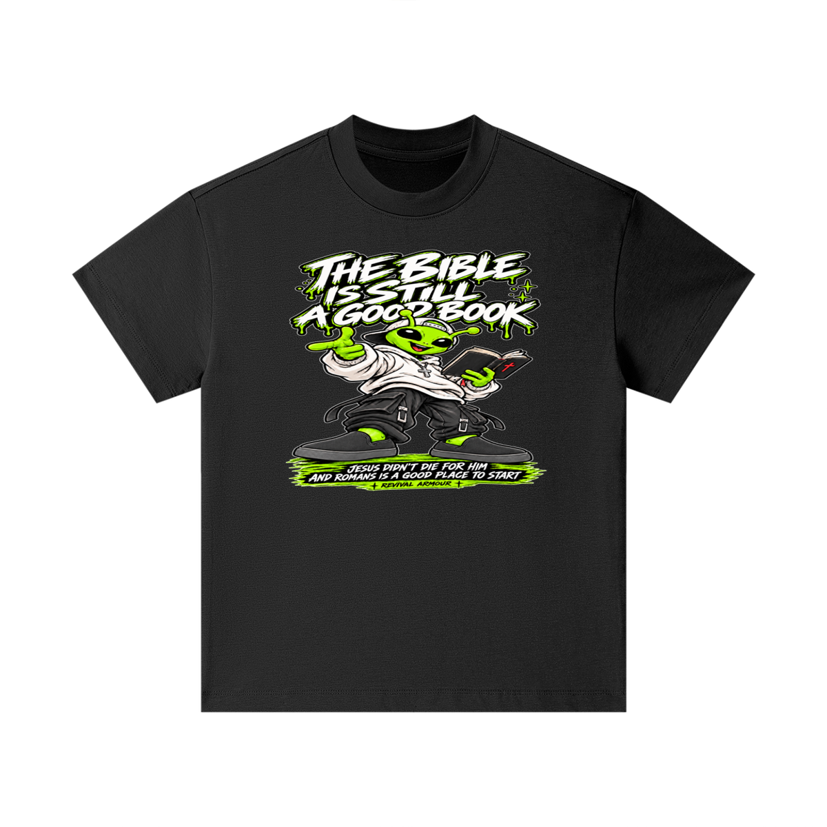 THE BIBLE IS STILL A GOOD BOOK JESUS DIDN'T DIE FOR HIM AND ROMANS IS A GOOD PLACE TO START Kids T-Shirt