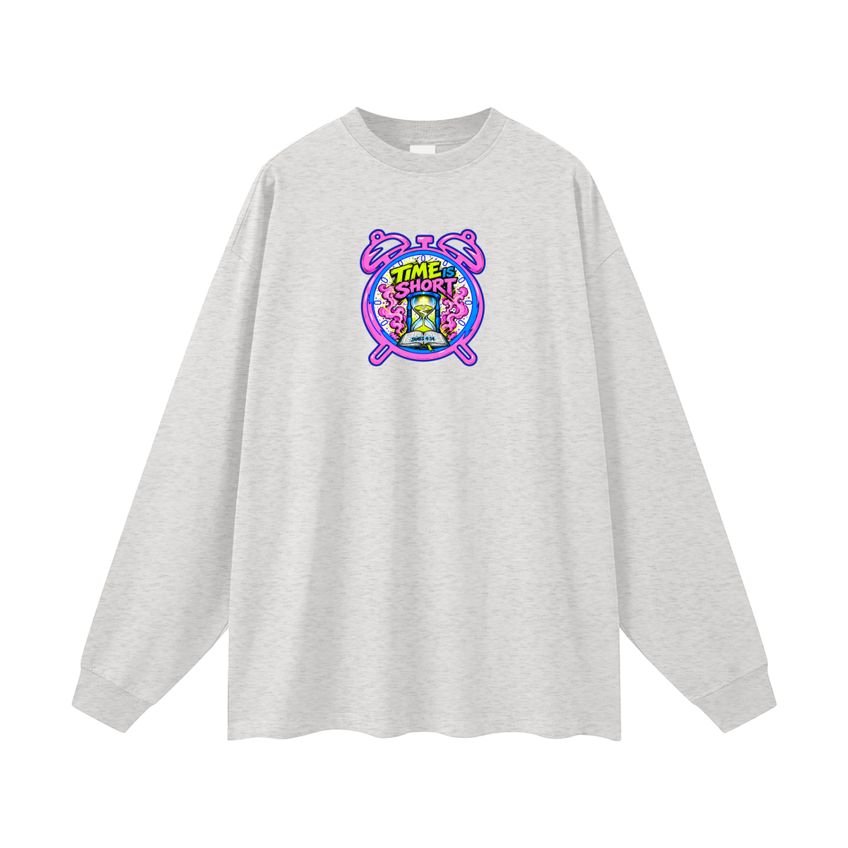 Time is Short Long Sleeve T-Shirt