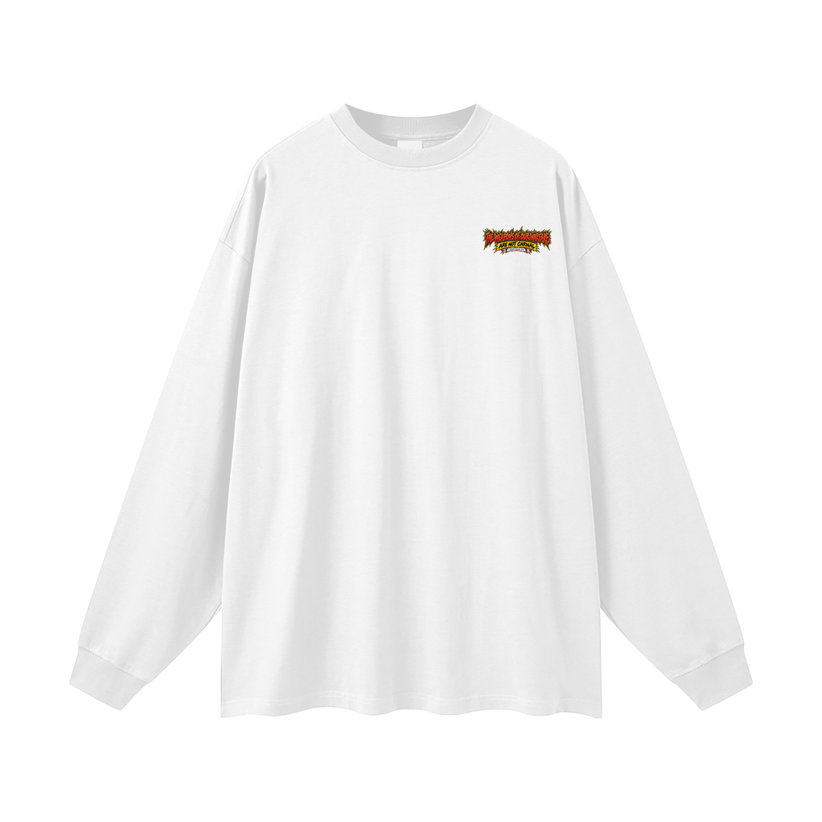 THE WEAPONS OF OUR WAREFARE ARE NOT CARNAL (2 CORINTHIANS 10:4) Long Sleeve T-Shirt