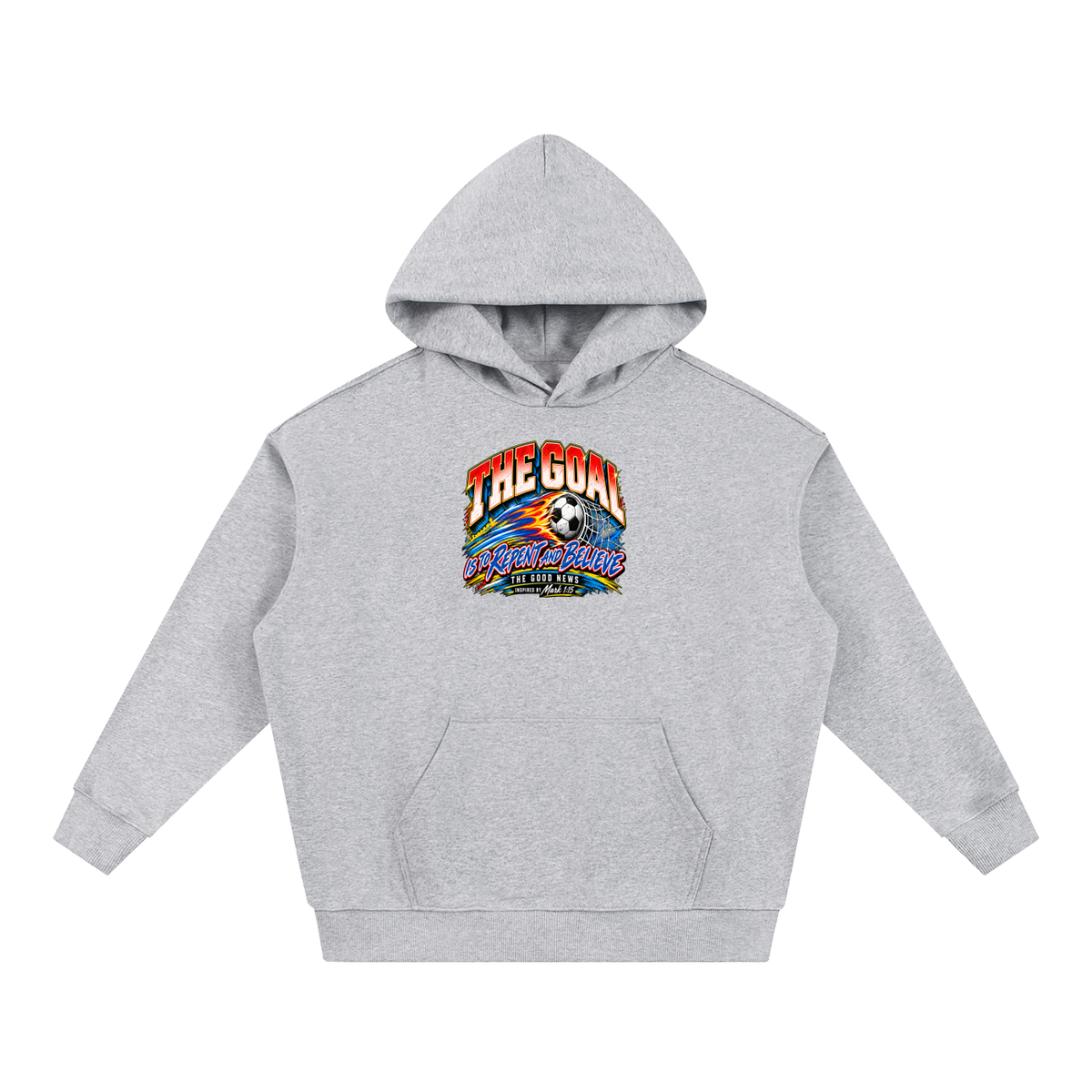 THE GOAL IS TO REPENT AND BELIEVE THE GOOD NEWS INSPIRED BY MARK 1:15 Hoodie