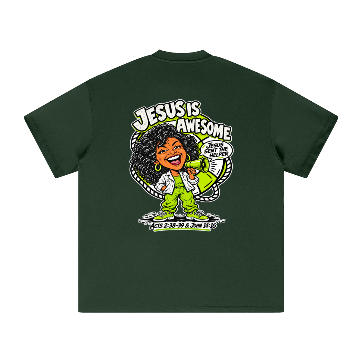 JESUS IS AWESOME JESUS SENT THE HELPER T-Shirt