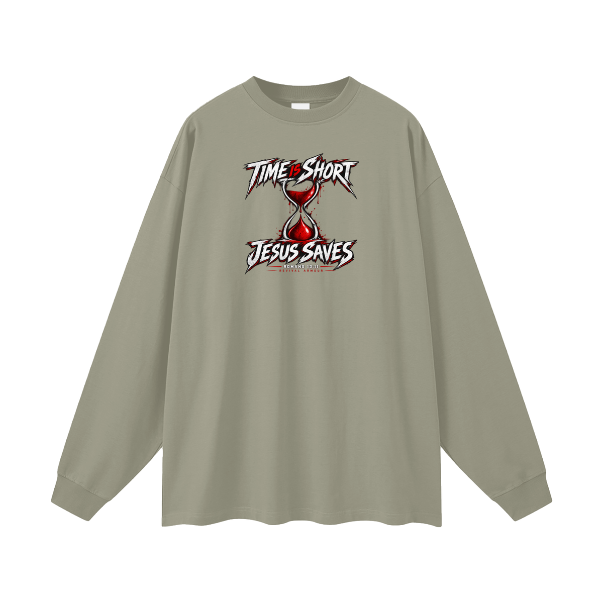 TIME IS SHORT JESUS SAVES ROMANS 13:11 REVIVAL ARMOUR Long Sleeve T-Shirt