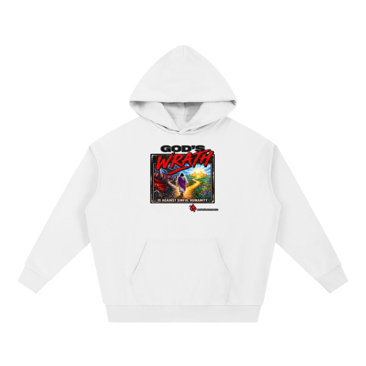 GOD'S WRATH IS AGAINST SINFUL HUMANITY revivalarmour.com Hoodie