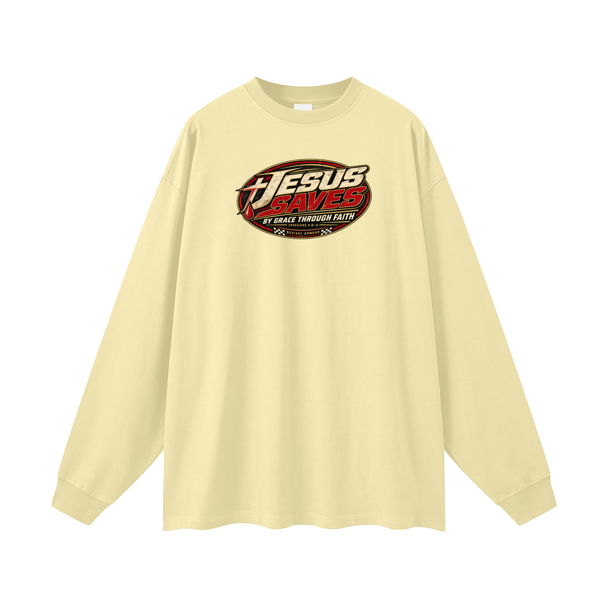 JESUS SAVES BY GRACE THROUGH FAITH - EPHESIANS 2:8-9 - Long Sleeve T-Shirt