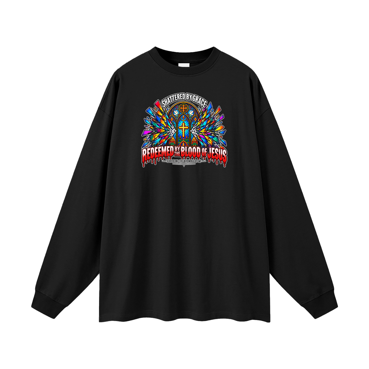 SHATTERED BY GRACE REDEEDMED BY THE BLOOD OF JESUS INSPIRED BY EPHESISANS 1:7 Long Sleeve T-Shirt