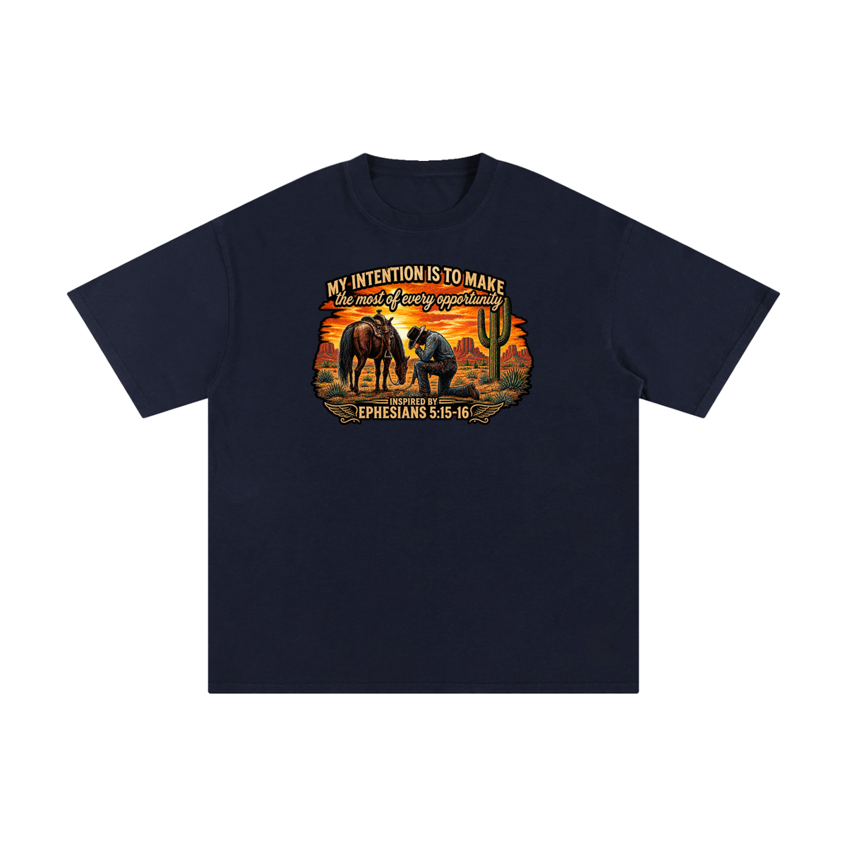 MY INTENTION IS TO MAKE THE MOST OF EVERY OPPORTUNITY INSPIRED BY EPHESIANS 5:15-16 T-Shirt