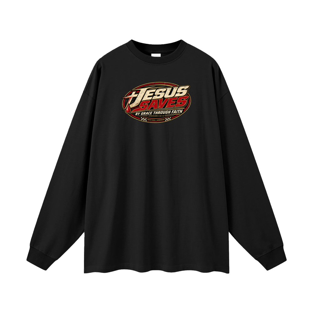 JESUS SAVES BY GRACE THROUGH FAITH - EPHESIANS 2:8-9 - Long Sleeve T-Shirt