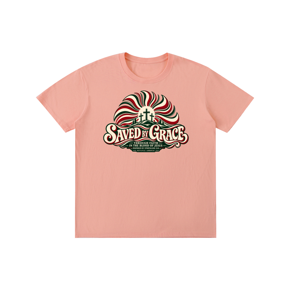 SAVED BY GRACE THROUGH FAITH IN THE BLOOD OF JESUS INSPIRED BY EPHESIANS 2:8 T-Shirt