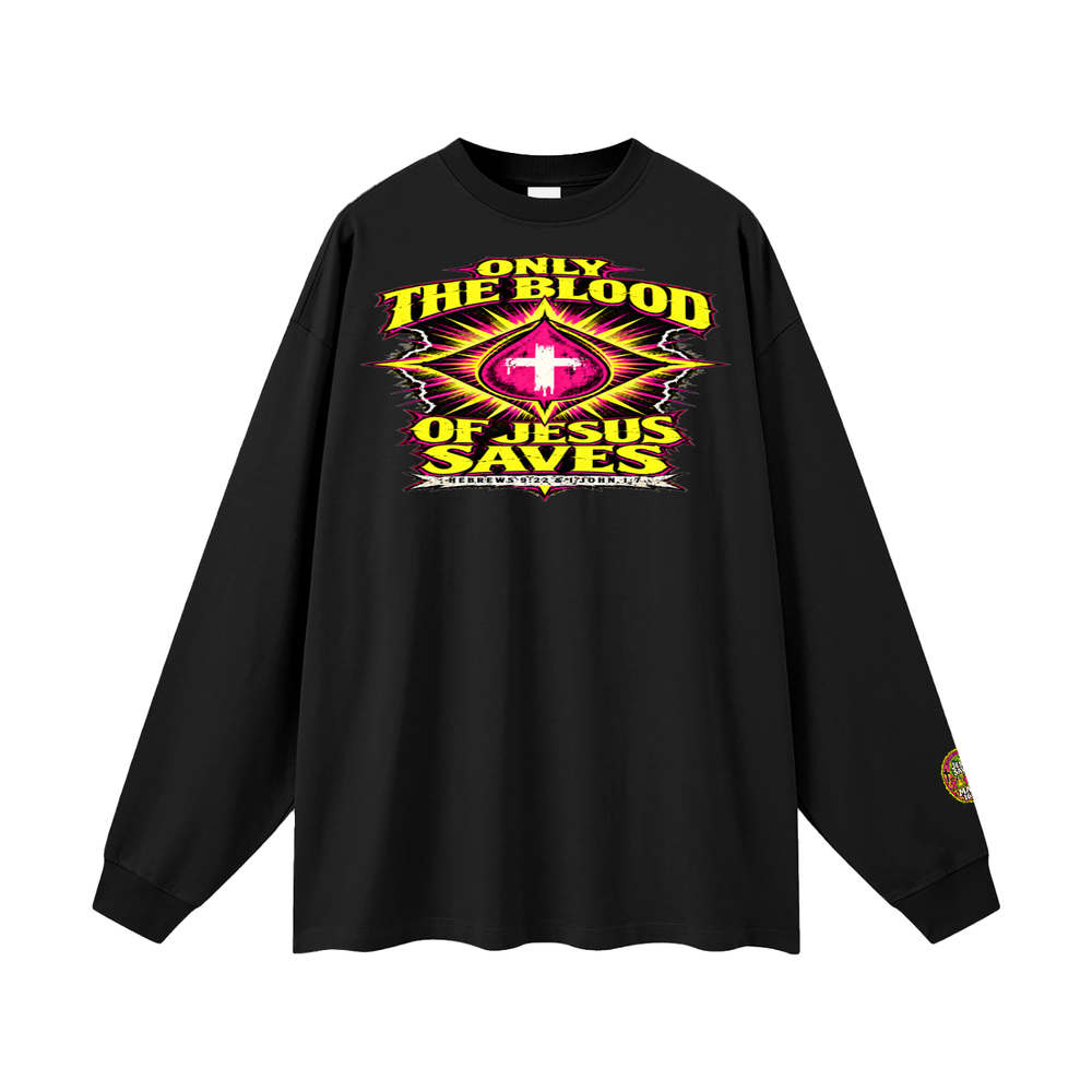 Only the blood of Jesus saves Long Sleeve T-Shirt