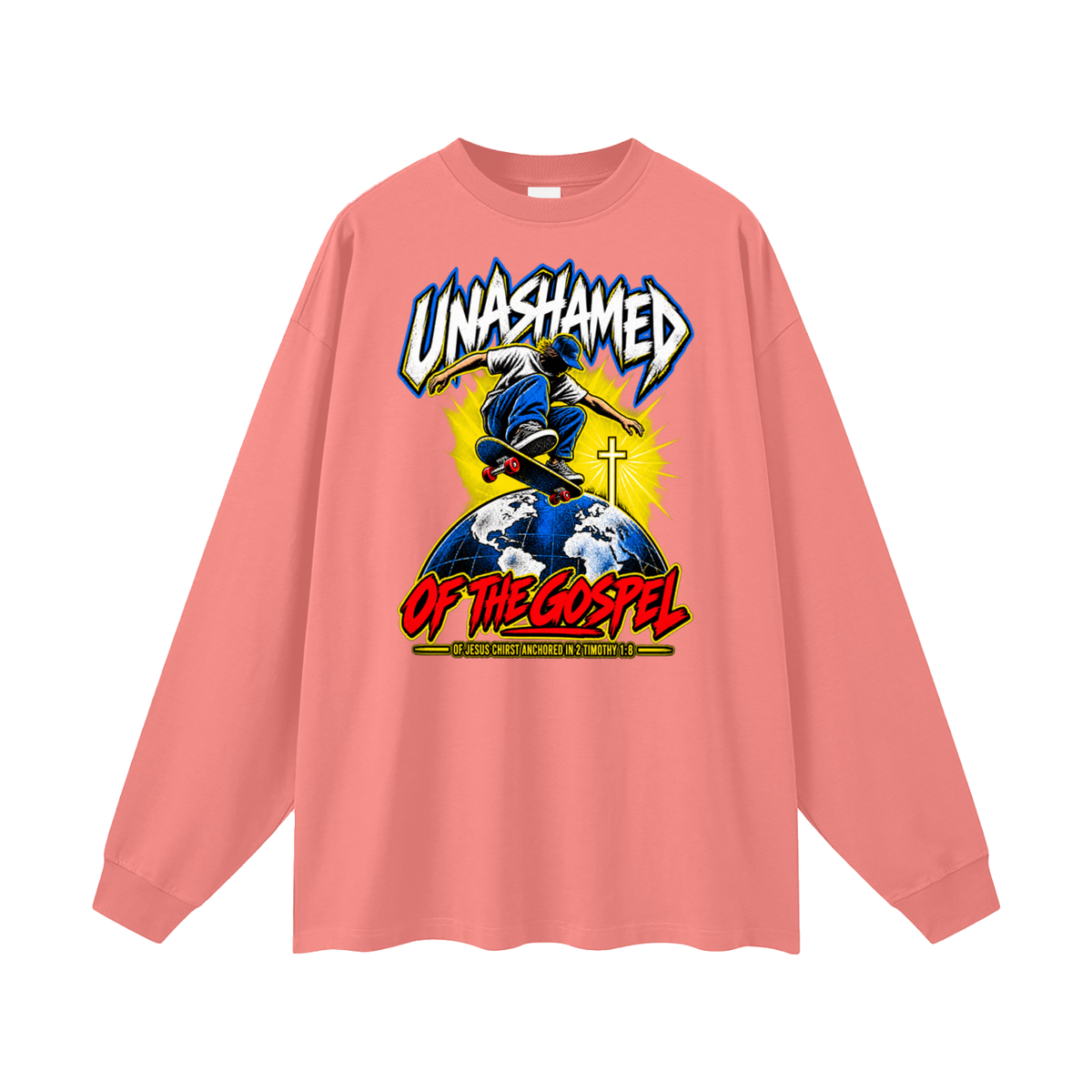 UNASHAMED OF THE GOPEL OF JESUS CHIRST ANCHORED IN 2 TIMOTHY 1:8 Long Sleeve T-Shirt
