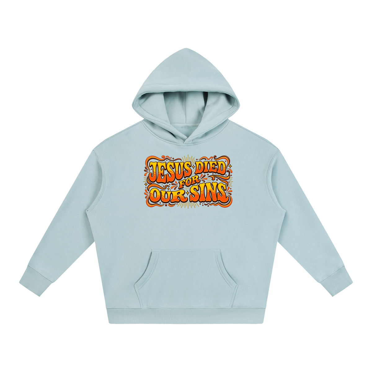JESUS DIED FOR OUR SINS Hoodie