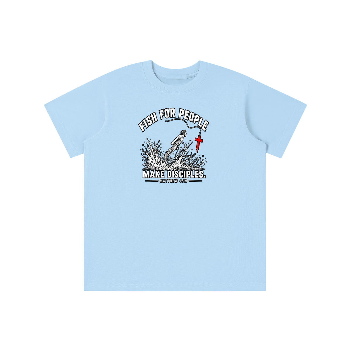 FISH FOR PEOPLE MAKE DISCIPLES. - MATTHEW 4:19 - youth T-shirt