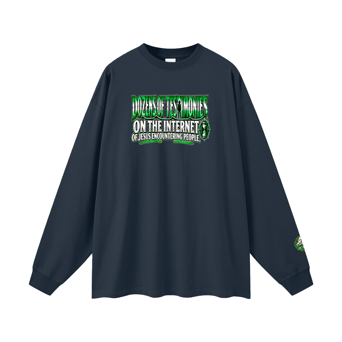 DOZENS OF TESTIMONIES ON THE INTERNET OF JESUS ENCOUNTERING PEOPLE. Long Sleeve T-Shirt
