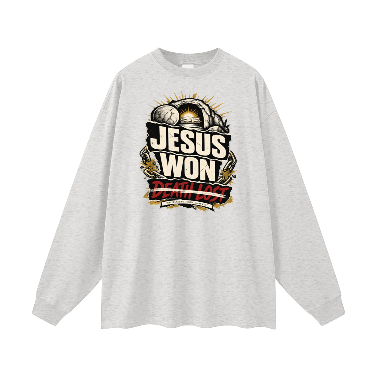 JESUS WON DEATH LOST INFLUENCED BY 1 CORINTHIANS 15:57 Long Sleeve T-Shirt