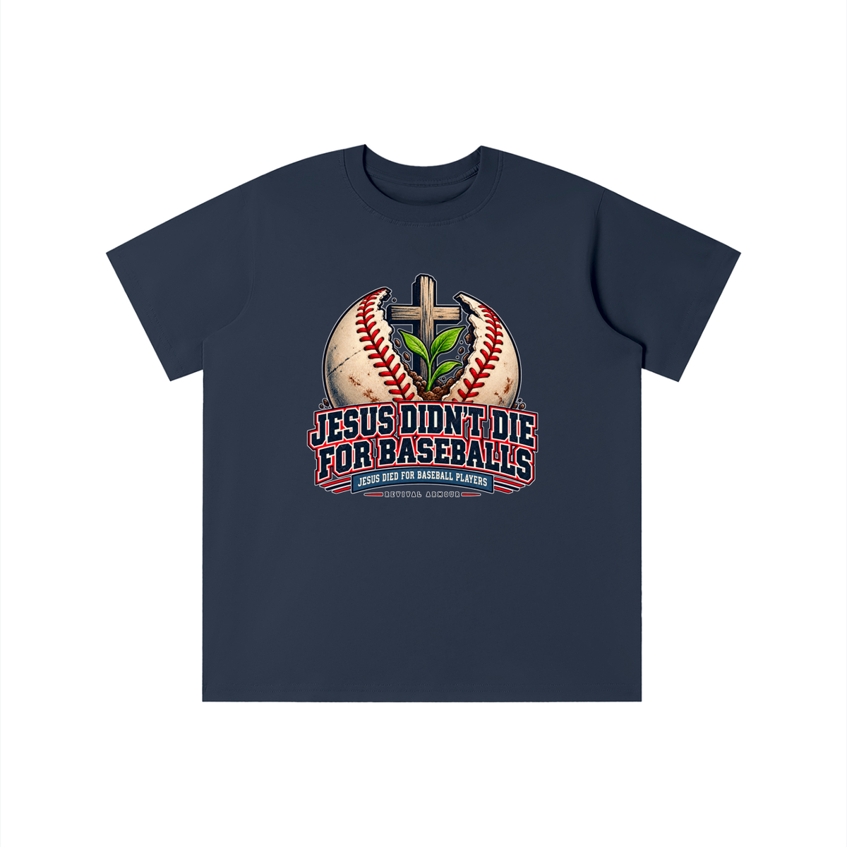 JESUS DIDN'T DIE FOR BASEBALLS JESUS DIED FOR BASEBALL PLAYERS youth T-shirt
