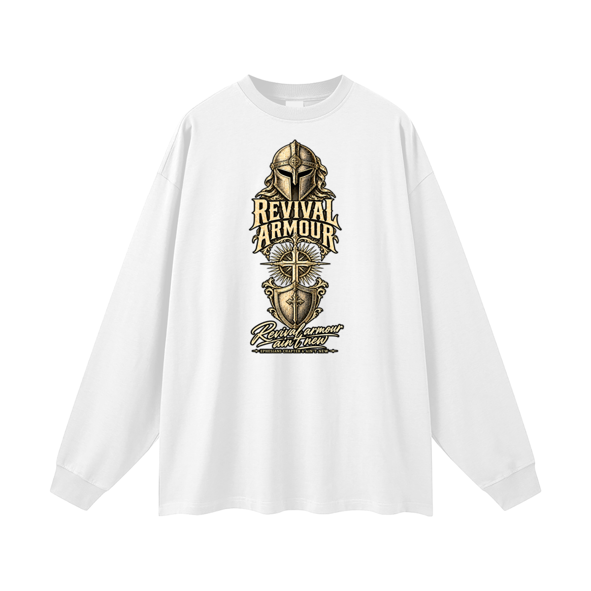 Revival armour ain't new EPHESIANS CHAPTER 6 AIN'T NEW Long Sleeve T-Shirt