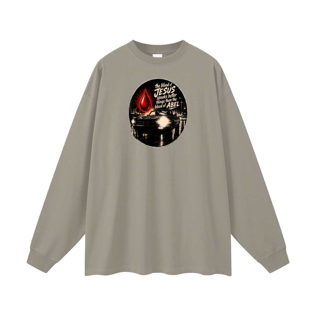 the blood of JESUS speaks better things than the blood of ABEL Long Sleeve T-Shirt