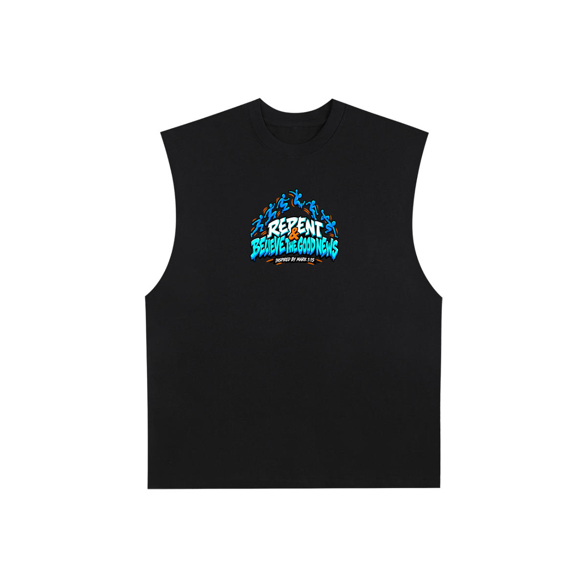 REPENT & BELIEVE THE GOOD NEWS INSPIRED BY MARK 1:15 Tank Top
