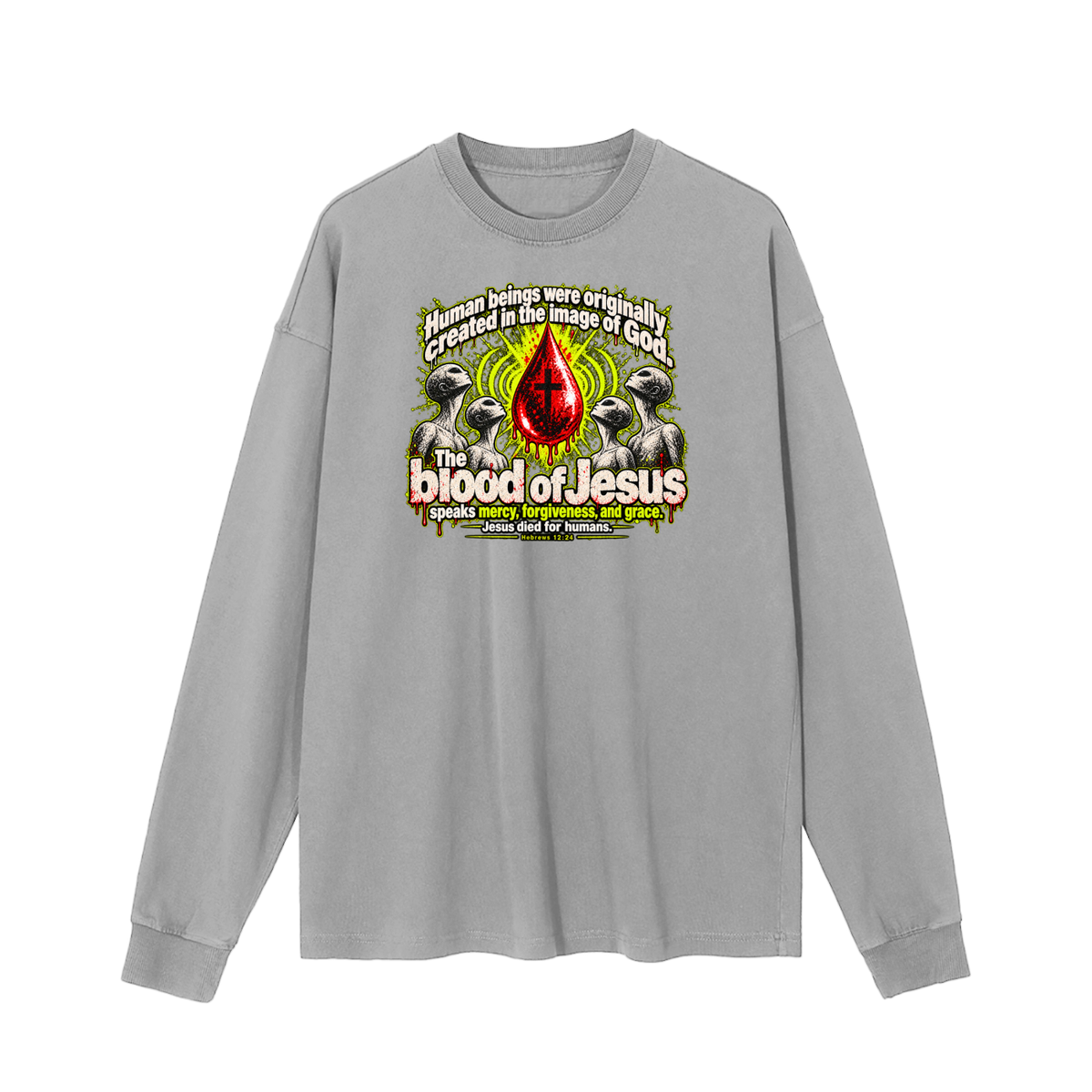 HUMAN BEINGS WERE ORIGINALLY CREATED IN THE IMAGE OF GOD Long Sleeve T-Shirt