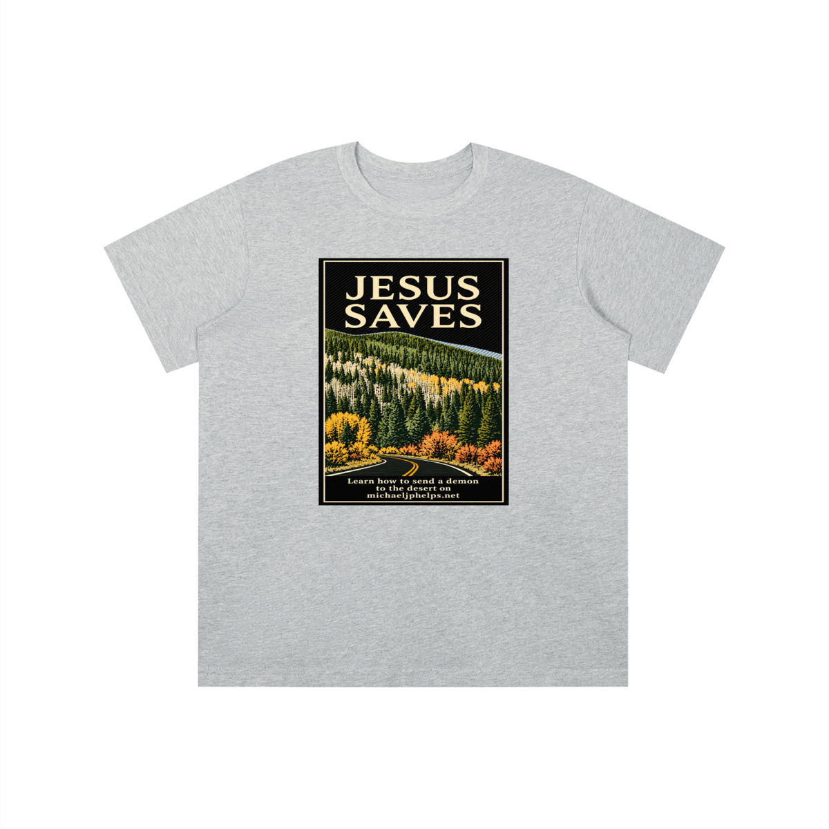 JESUS SAVES Learn how to send a demon to the desert on michaeljphelps.net youth T-shirt